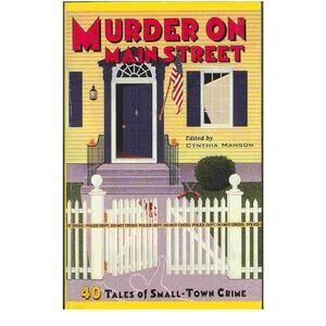 Murder On Main Street : 40 Tales of Small-Town Crime Paper book